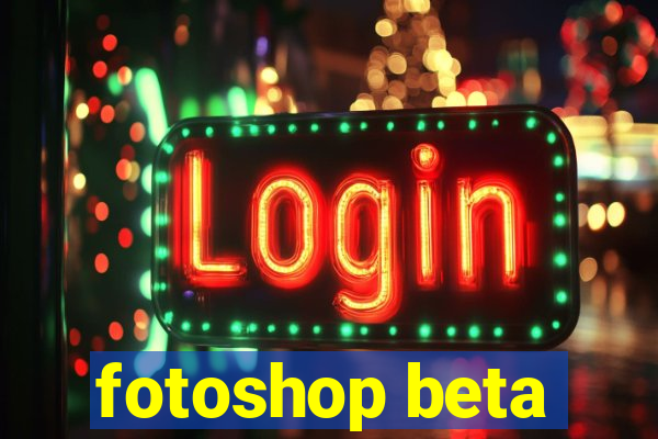fotoshop beta